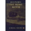 thumbnail image 1 of History: The Home Movie (Paperback) by Craig Raine, 1 of 1