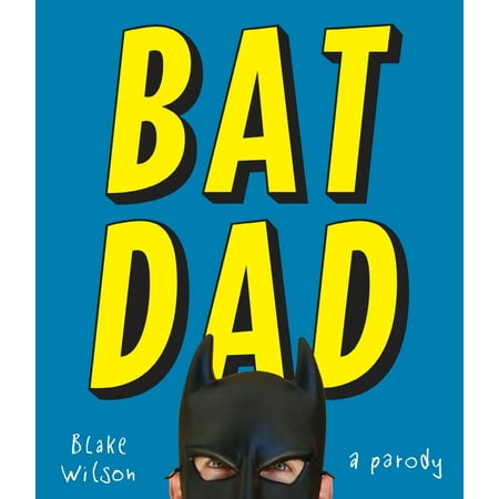 BatDad - eBook (The Best Of Batdad)