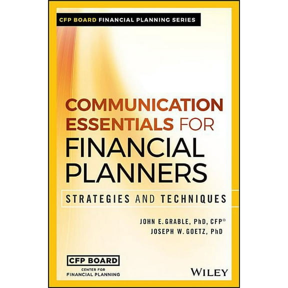 Communication Essentials for Financial Planners: Strategies and Techniques, (Hardcover)