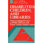 Angle View: Disabilities, Children, and Libraries: Mainstreaming Services in Public Libraries and School Library Media Centers, Used [Hardcover]