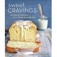 thumbnail image 2 of Pre-Owned Sweet Cravings: 50 Seductive Desserts for a Gluten-Free Lifestyle [A Baking Book], 2 of 5