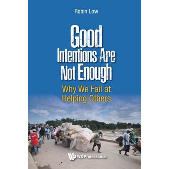Pre-Owned Good Intentions Are Not Enough (Hardcover) by Low Boon Peng Robin