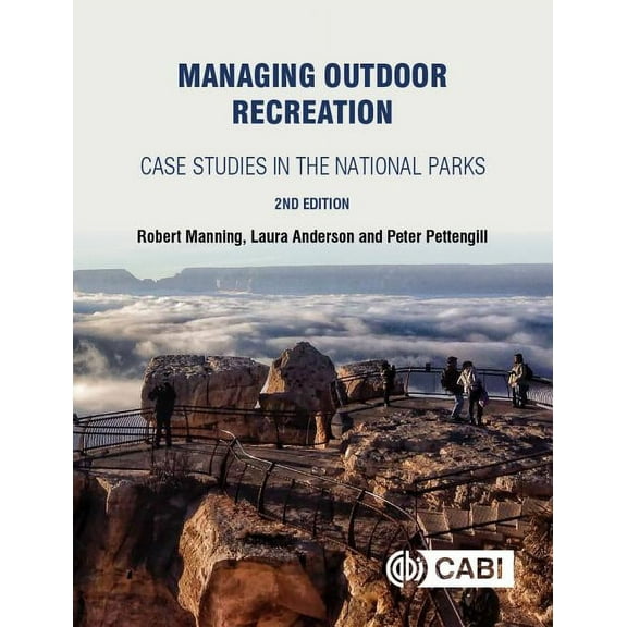 Managing Outdoor Recreation: Case Studies in the National Parks, (Hardcover)
