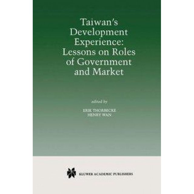 Taiwan's Development Experience: Lessons on Roles of Government and Market