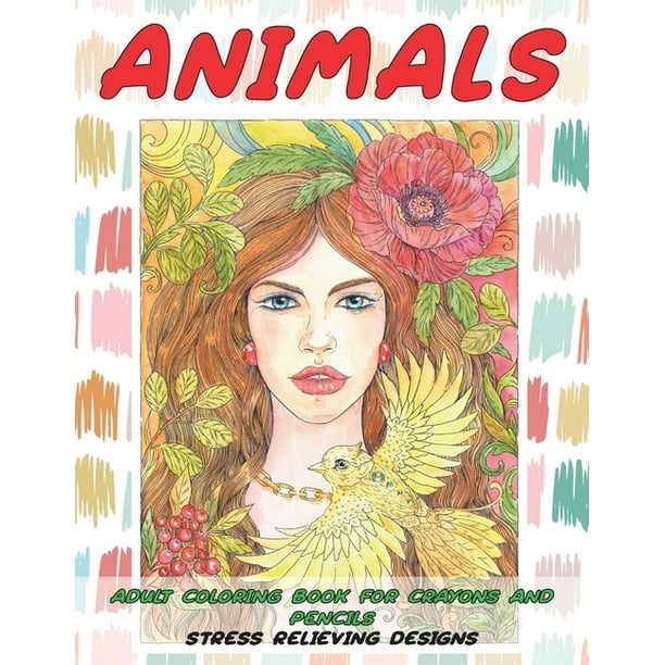 Download Adult Coloring Book For Crayons And Pencils Animals Stress Relieving Designs Paperback Walmart Com Walmart Com