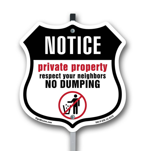 Notice Private Property Respect Your Neighbors No Dumping 12 inch X 12 inch Shield Shaped Commercial Grade Plastic Sign with Aluminum Mounting Stake Weather Resistant Made in the USA