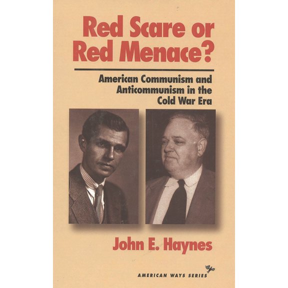 American Ways Red Scare or Red Menace?: American Communism and Anticommunism in the Cold War Era, (Paperback)