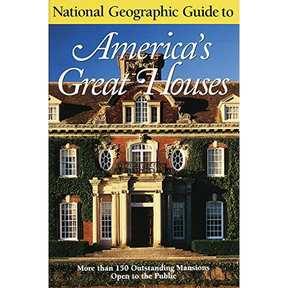 Pre-Owned National Geographic Guide to Americas Great Houses (Paperback) 0792274245 9780792274247