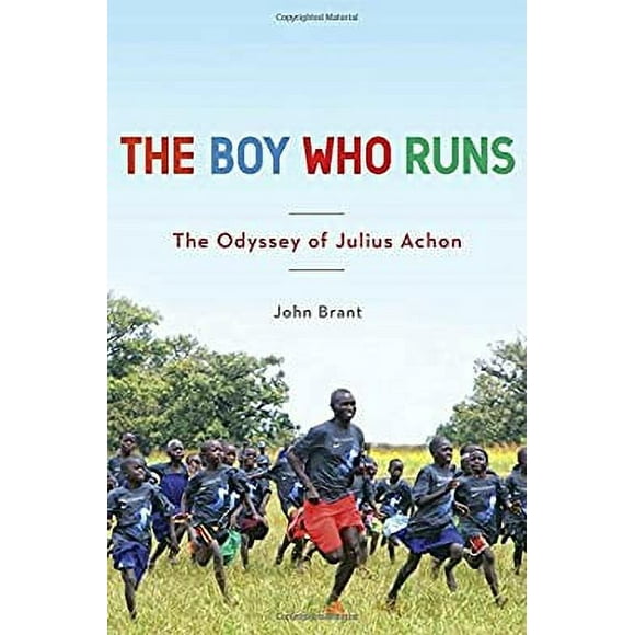 The Boy Who Runs : The Odyssey of Julius Achon 9780553392159 Used / Pre-owned