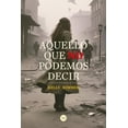 thumbnail image 1 of Aquello que no podemos decir, 1 of 2