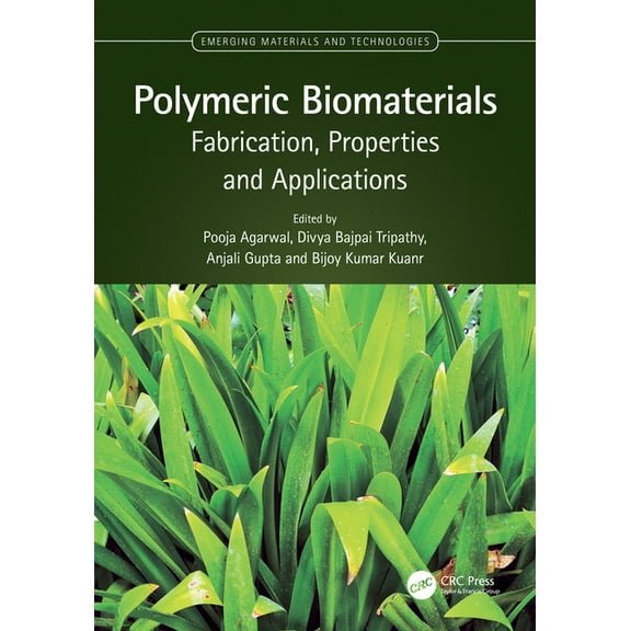 Emerging Materials and Technologies Polymeric Biomaterials: Fabrication, Properties and Applications, (Paperback)