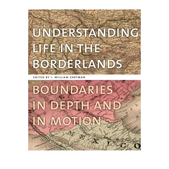 Studies in Security and International Af Understanding Life in the Borderlands: Boundaries in Depth and in Motion, Book 15, (Paperback)