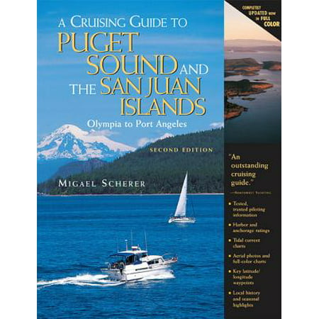 A Cruising Guide to Puget Sound and the San Juan Islands - (Best Boat For Cruising Puget Sound)