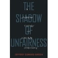thumbnail image 1 of Pre-Owned The Shadow of Unfairness: A Plebeian Theory of Liberal Democracy (Hardcover) 0190215909 9780190215903, 1 of 1