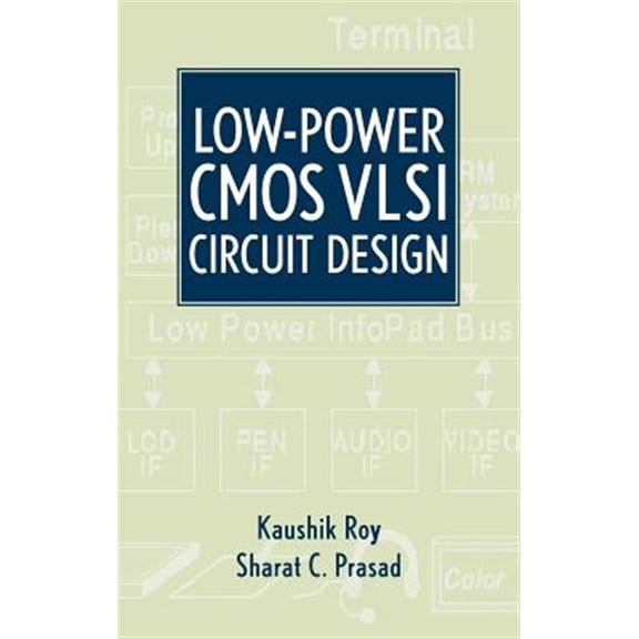 Pre-Owned Low-Power CMOS VLSI Circuit Design (Hardcover) 047111488X 9780471114888