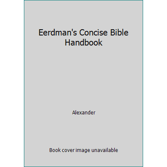 Pre-Owned Eerdman's Concise Bible Handbook (Paperback) 0802818757 9780802818751