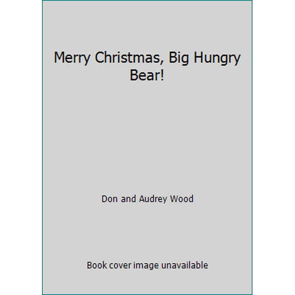 Pre-Owned Merry Christmas, Big Hungry Bear! (Paperback) 0439574587 9780439574587