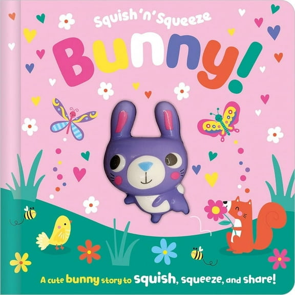 Squish 'n' Squeeze Bunny!, (Board Book)