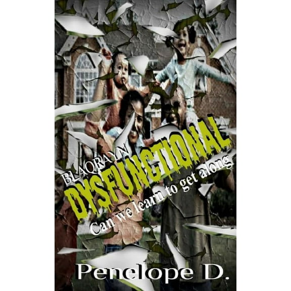 Dysfunctional: Can We Learn To Get Along?, (Paperback)