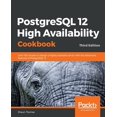 thumbnail image 1 of Pre-Owned PostgreSQL 12 High Availability Cookbook (Paperback), 1 of 1