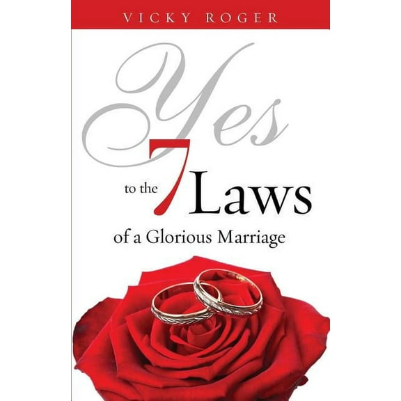 Yes to the 7 Laws of a Glorious Marriage, (Paperback)
