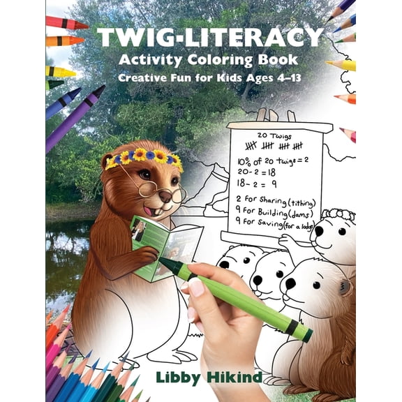 The Why? Series: Children's Books T Twig-Literacy Activity Coloring Book: Creative Fun For Kids Ages 4-13, (Paperback)