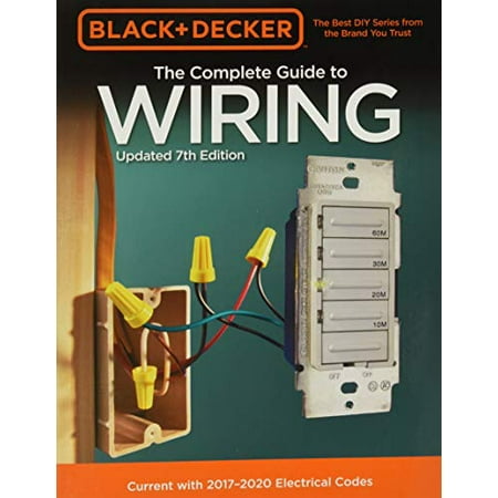 Black Decker The Complete Guide To Wiring Updated 7th Edition Cur With 2018 2020 Electrical Codes Canada 2020 Electrical Codes, Best Electrical Wiring Book For Beginners