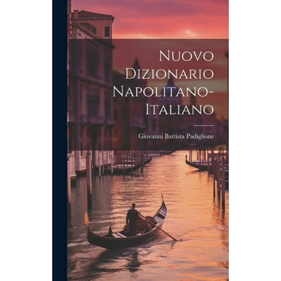 Nuovo Dizionario Napolitano-italiano (Hardcover)