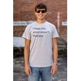 thumbnail image 4 of I Hope This Email Doesn't Find You Men's Graphic T Shirt Tees Brisco Brands S, 4 of 6