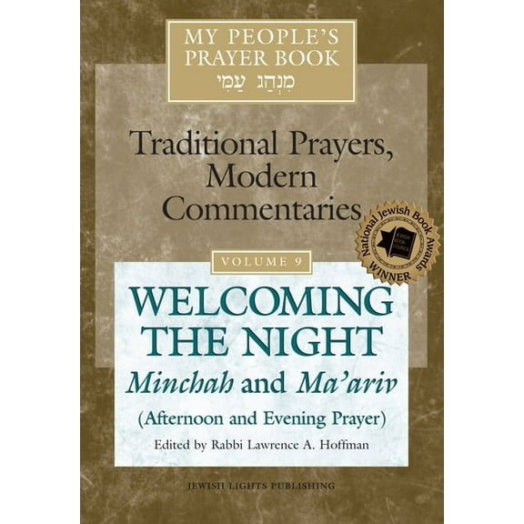 My People's Prayer Book My People's Prayer Book Vol 9: Welcoming the Night--Minchah and Ma'ariv (Afternoon and Evening Prayer), Book 9, (Paperback)