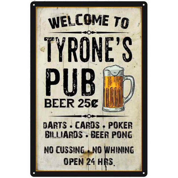 TYRONE'S Pub Sign Vintage Man Cave Bar 8 x 12 High Gloss Metal 208120028245