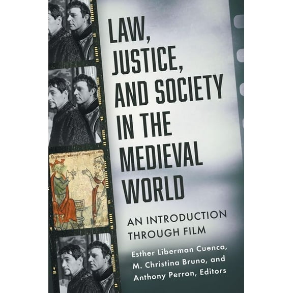 Fordham Medieval Studies Law, Justice, and Society in the Medieval World: An Introduction Through Film, (Hardcover)