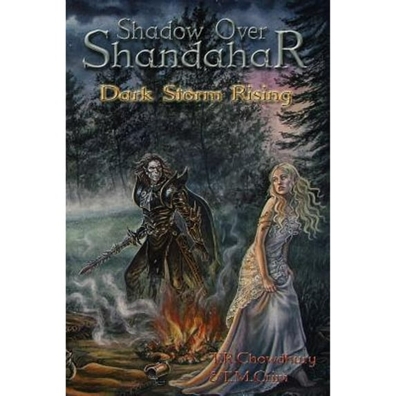 Pre-Owned Dark Storm Rising: Shadow Over Shandahar (Paperback) by T R Chowdhury, T M Crim