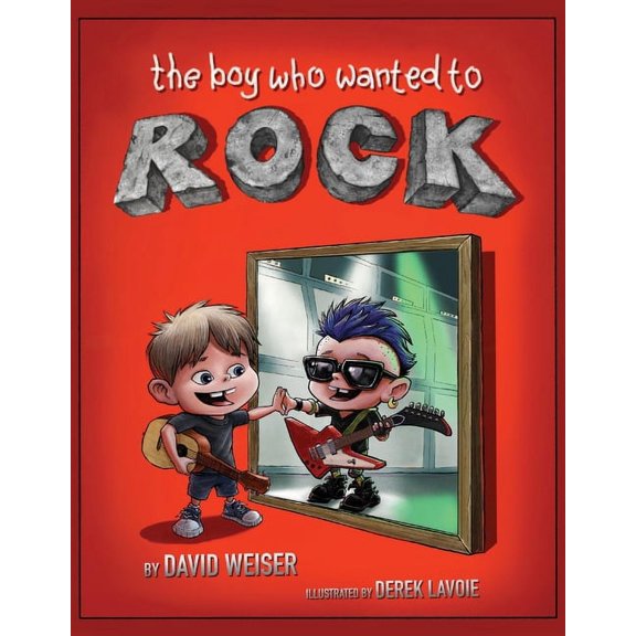 The Boy Who Wanted to Rock, (Hardcover)