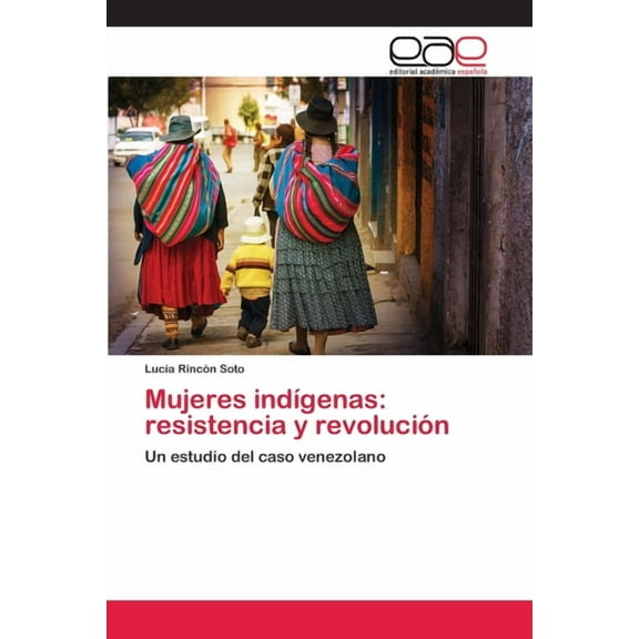 Mujeres indígenas: resistencia y revolución (Paperback)