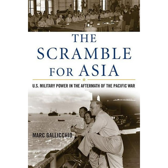 War and Society The Scramble for Asia: U.S. Military Power in the Aftermath of the Pacific War, (Paperback)