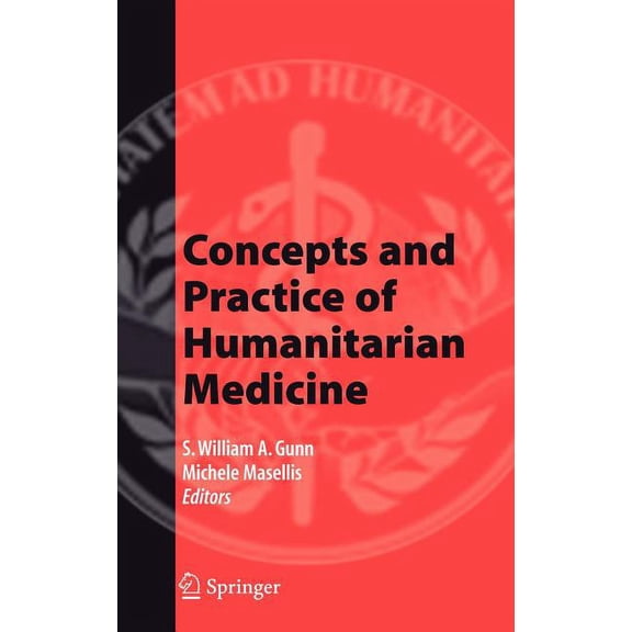 Concepts and Practice of Humanitarian Medicine, (Hardcover)
