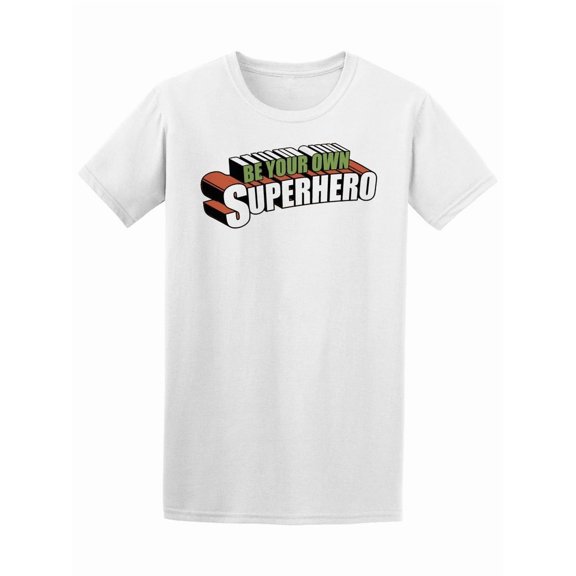 Be Your Own Superhero Comic T-Shirt Men -Image by Shutterstock, Male Medium