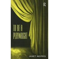 Routledge Revivals To Be A Playwright, (Hardcover)