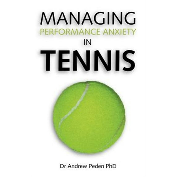Pre-Owned Managing Performance Anxiety In Tennis