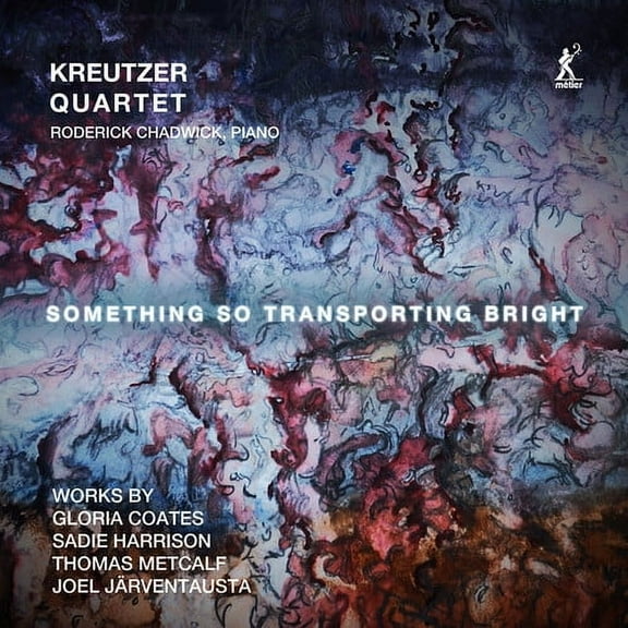 The Kreutzer Quartet - Something So Transporting Bright - Music & Performance - CD