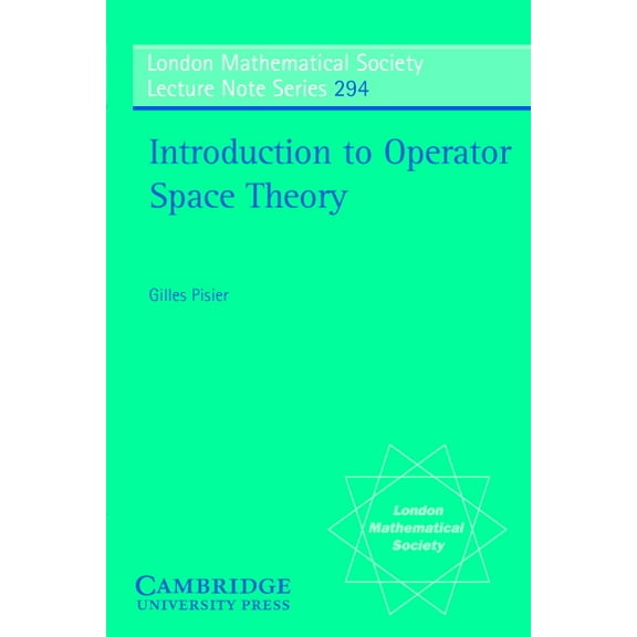 London Mathematical Society Lecture Note Introduction to Operator Space Theory, Book 294, (Paperback)