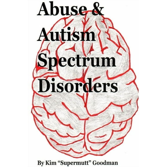 Abuse & Autism Spectrum Disorders, (Paperback)