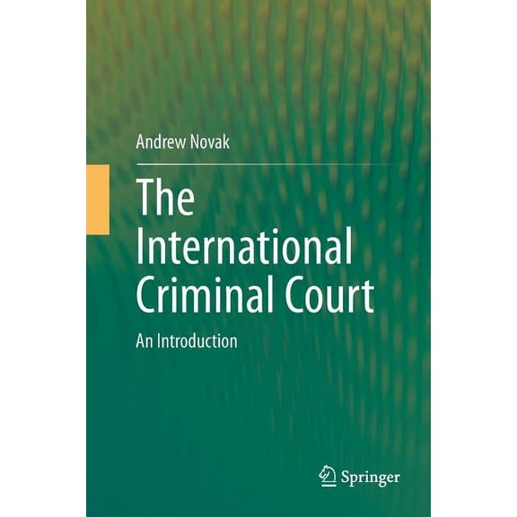 Springerbriefs in Law The International Criminal Court: An Introduction, (Paperback)