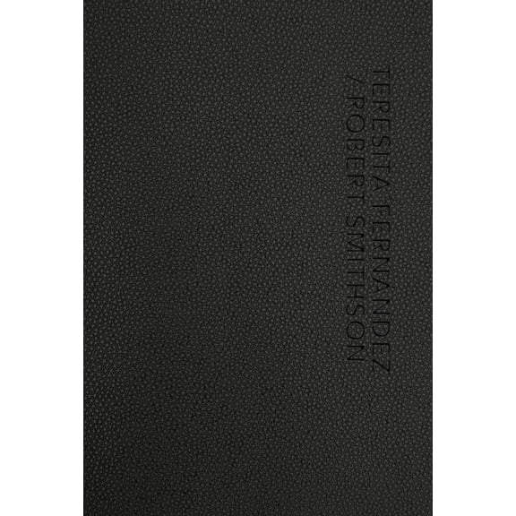 Teresita Fernández / Robert Smithson, (Hardcover)