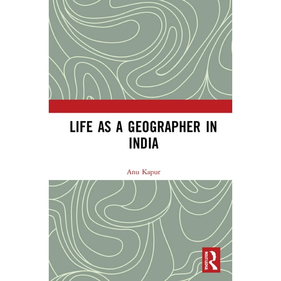 Life as a Geographer in India, (Hardcover)