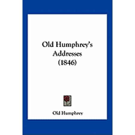 Old Humphrey s Addresses (1846) (Paperback)