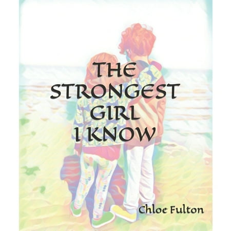 The Strongest Girl I Know, (Paperback)