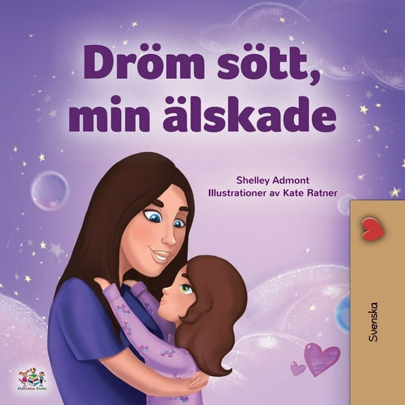 Swedish Bedtime Collection Sweet Dreams, My Love (Swedish Children's Book), (Paperback)