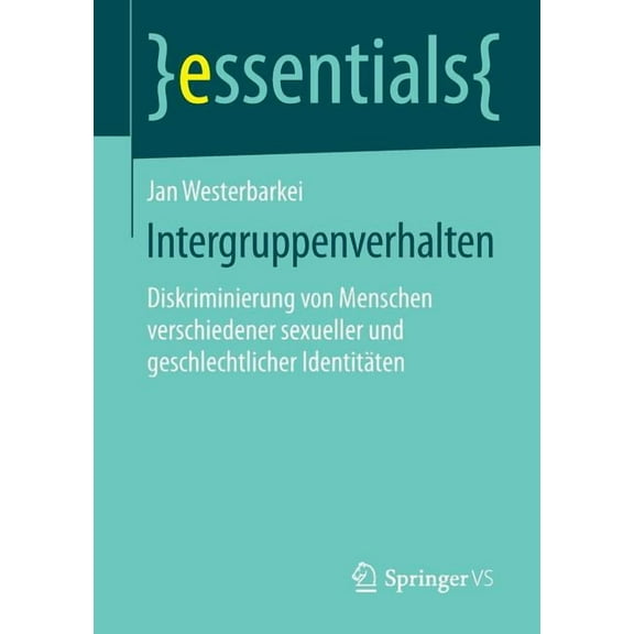 Essentials Intergruppenverhalten: Diskriminierung Von Menschen Verschiedener Sexueller Und Geschlechtlicher IdentitÃ¤ten, (Paperback)